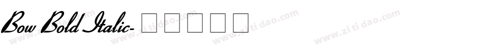 Bow Bold Italic字体转换